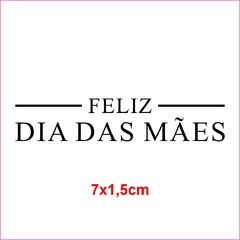 CARIMBO FELIZ DIA DAS MÃES - comprar online