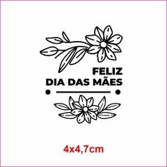 CARIMBO FELIZ DIA DAS MÃES COM FLORES 02 - comprar online