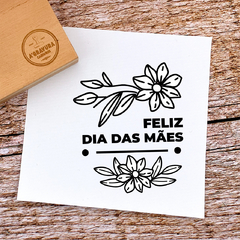 CARIMBO FELIZ DIA DAS MÃES COM FLORES 02