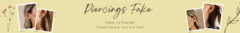 Banner da categoria Piercings Fakes