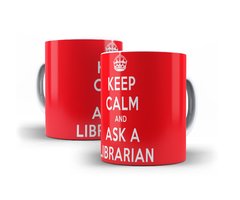 Caneca Copo Xicara Keep Calm And Ask A Librarian