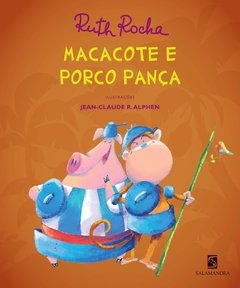 Macacote e porco pança- Ruth Rocha