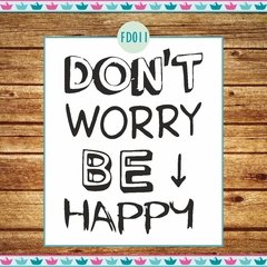 Don't worry be happy