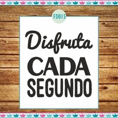 Disfruta cada segundo