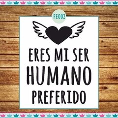 Eres mi ser humano