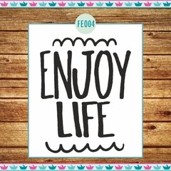 Enjoy life