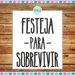 Festeja para sobrevivir