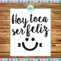 Hoy toca ser feliz