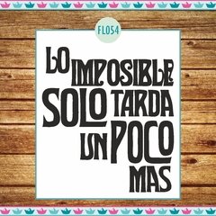 Lo imposible solo tarda