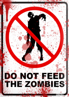 Placa do not feed the zombies