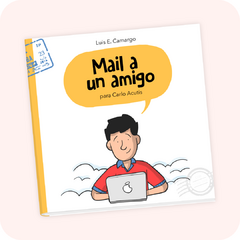 "Mail a un amigo" para Carlo Acutis / Luis Camargo