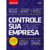 CONTROLE SUA EMPRESA ED.01