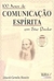 100 ANOS DE COMUNICAÇÃO ESPÍRITA