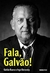 Fala, Galvão! - Galvão Bueno (Autor), Ingo Ostrovsky