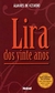 LIRA DOS VINTE ANOS