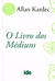 LIVRO DOS MEDIUNS, O - BOLSO BRILHO - IDE