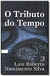 O TRIBUTO DO TEMPO