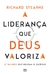 LIDERANCA QUE DEUS VALORIZA, A - MUNDO CRISTAO