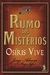 RUMO AOS MISTÉRIOS