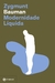 MODERNIDADE LIQUIDA - NOVA EDICAO - ZAHAR