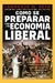 COMO SE PREPARAR PARA UMA ECONOMIA LIBERAL