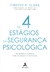 4 ESTAGIOS DA SEGURANCA PSICOLOGICA, OS - ALTA BOOKS