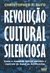 REVOLUCAO CULTURAL SILENCIOSA