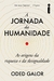 JORNADA DA HUMANIDADE, A - INTRINSECA