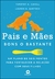 PAIS E MAES BONS O BASTANTE - ALTA LIFE