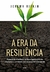 ERA DA RESILIENCIA, A - CULTRIX