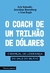 COACH DE UM TRILHAO DE DOLARES, O - PLANETA ESTRATEGIA