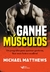 GANHE MUSCULOS