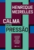 CALMA SOB PRESSAO - PLANETA - comprar online