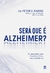 SERA QUE E ALZHEIMER?