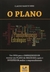 O plano: Plano de negócios estratégias