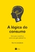 LOGICA DO CONSUMO, A - HARPERCOLLINS