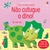 NAO CUTUQUE O DINO! TOQUE E BRINQUE E SONS (de 0 a 1) A (SELO)