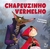 CHAPEUZINHO VERMELHO - CAPA DURA