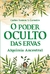 PODER OCULTO DAS ERVAS