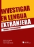 Investigar en lengua extranjera - Normas y procediementos