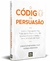 CODIGO DA PERSUASAO, O - DVS - comprar online