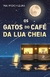 GATOS DO CAFE DA LUA CHEIA, OS - INTRINSECA - comprar online