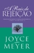 A Raiz de Rejeição - Joyce Meyer - comprar online