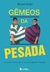 Gêmeos da pesada