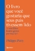 LIVRO QUE VOCE GOSTARIA QUE SEUS PAIS TIVESSEM LIDO, O - FONTANAR