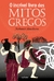 INCRIVEL LIVRO DOS MITOS GREGOS, O - LAFONTE