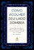 COMO ACOLHER SEU LADO SOMBRA - SEXTANTE - comprar online