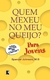 QUEM MEXEU NO MEU QUEIJO? PARA JOVENS