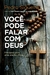 VOCE PODE FALAR COM DEUS - CAPA NOVA - SEXTANTE - comprar online