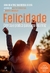 FELICIDADE - PRINCIPIUM